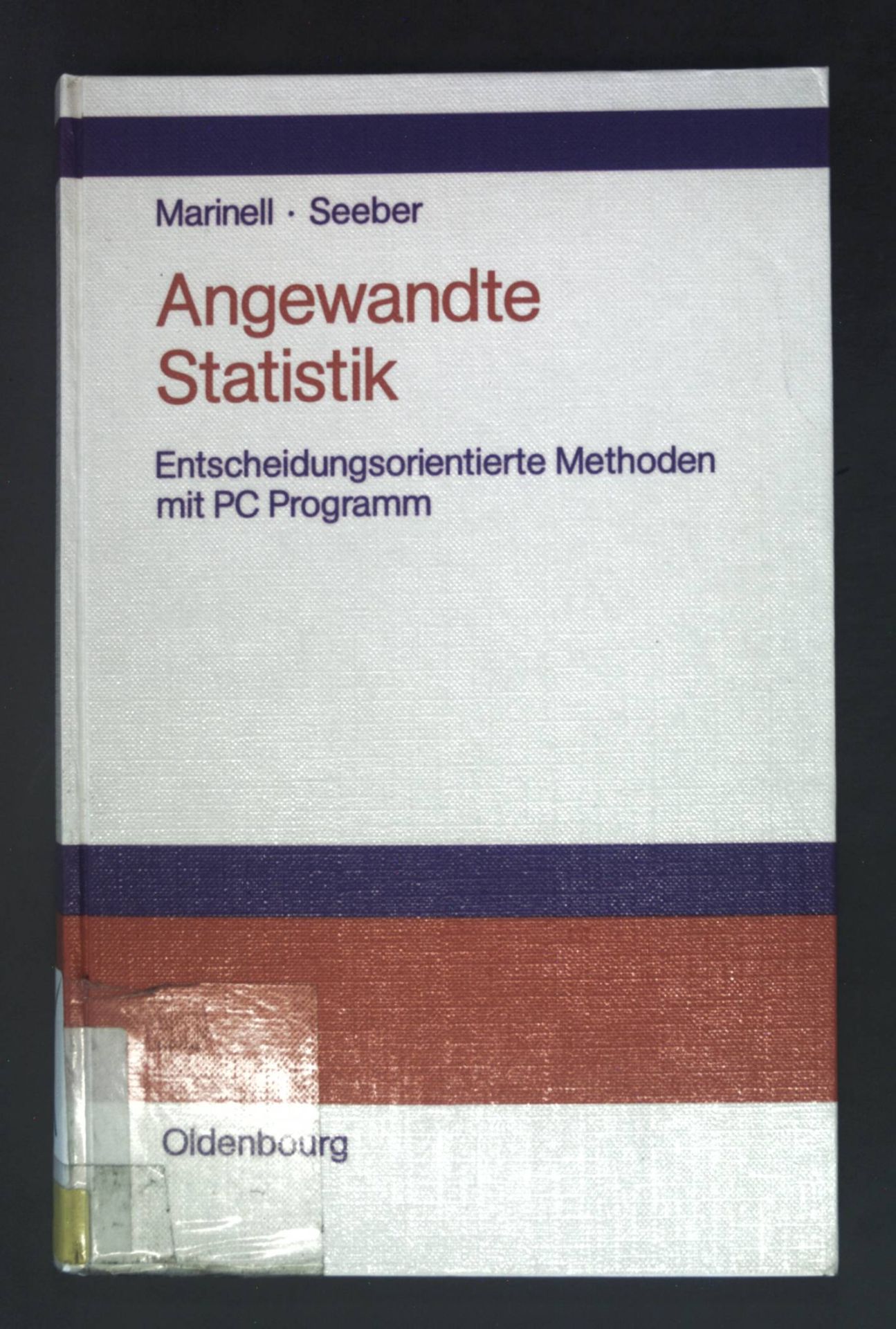 Angewandte Statistik : entscheidungsorientierte Methoden mit PC Programm