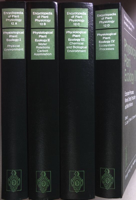 Physiological Plant Ecology (4 vols.cpl./ 4 Bände KOMPLETT) - Vol.I: Responses to the Physical Environment/ Vol.II: Water Relations and Carbon Assimilation/ Vol.III: Responses to the Chemical and Biological Environment/ Vol.IV: Ecosystem Processes: Mineral Cycling, Productivity and Man's Influence