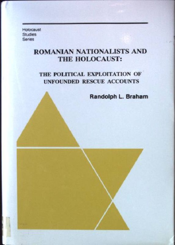 ROMANIAN NATIONALISTS & THE HO: The Political Exploitation of Unfounded Rescue Accounts