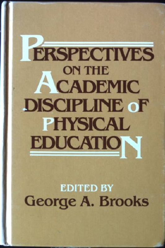 Perspectives on the Academic Discipline of Physical Education, A Tribute to G.Lawrence Rarick