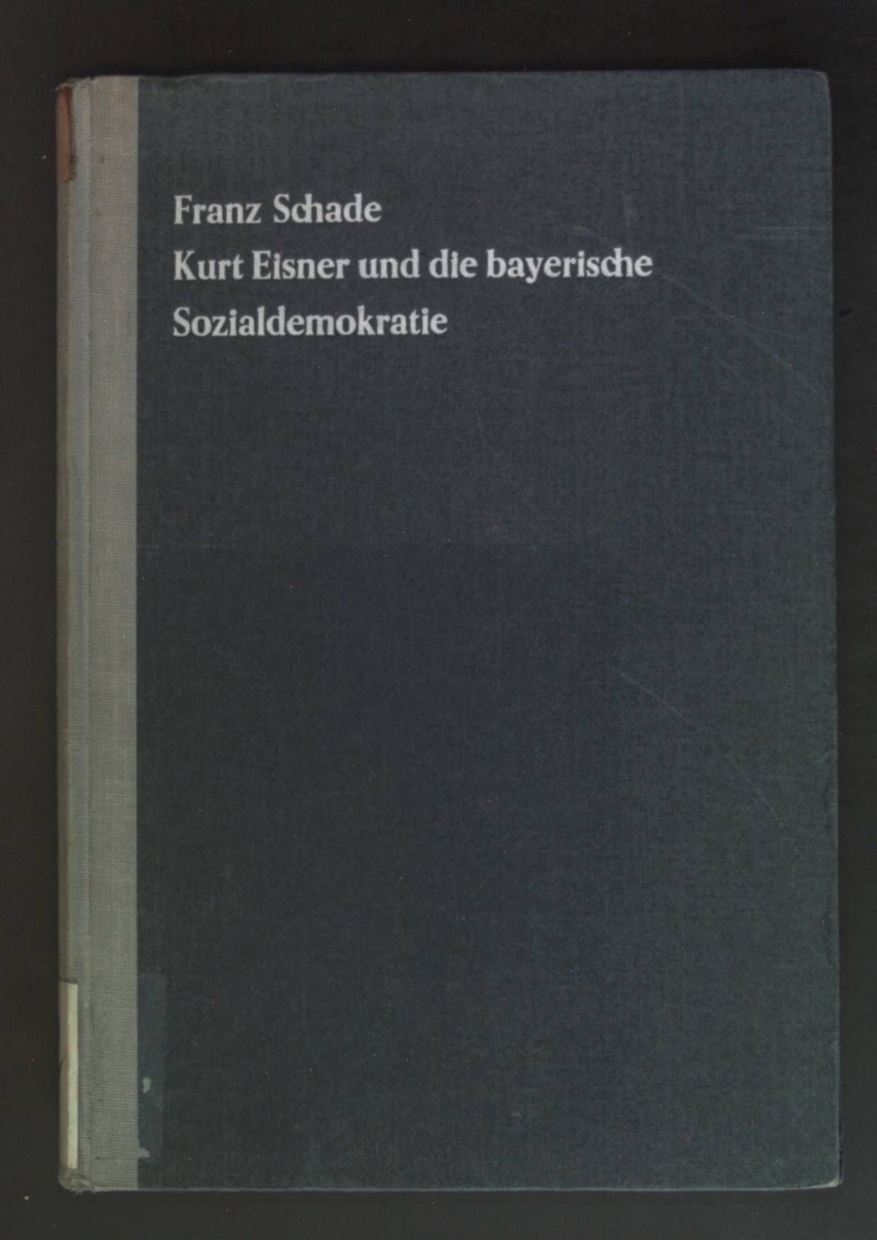 Kurt Eisner und die bayerische Sozialdemokratie