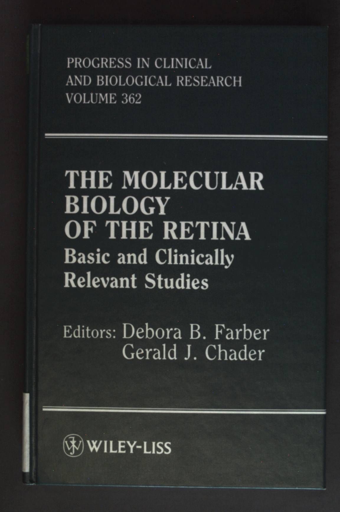 The Molecular Biology of the Retina - Basic and Clinically Relevant Studies