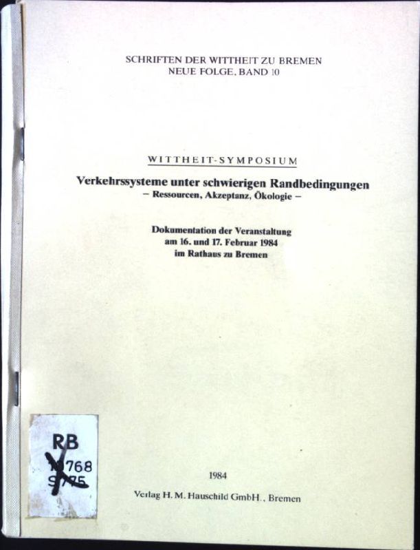 Verkehrssysteme unter schwierigen Randbedingungen, Ressourcen, Akzeptanz, Ökologie