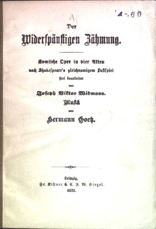 Der Widerspänstigen Zähmung.Komische Oper in vier Akten