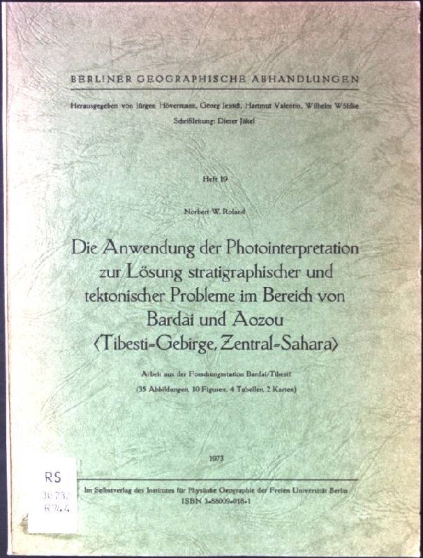 Die Anwendung der Photointerpretation zur Lösung stratigraphischer und tektonischer Probleme im Bereich von Bardai und Aozou (Tibesti-Gebirge, Zentral-Sahara) : Arbeit aus d. Forschungsstation Bardai