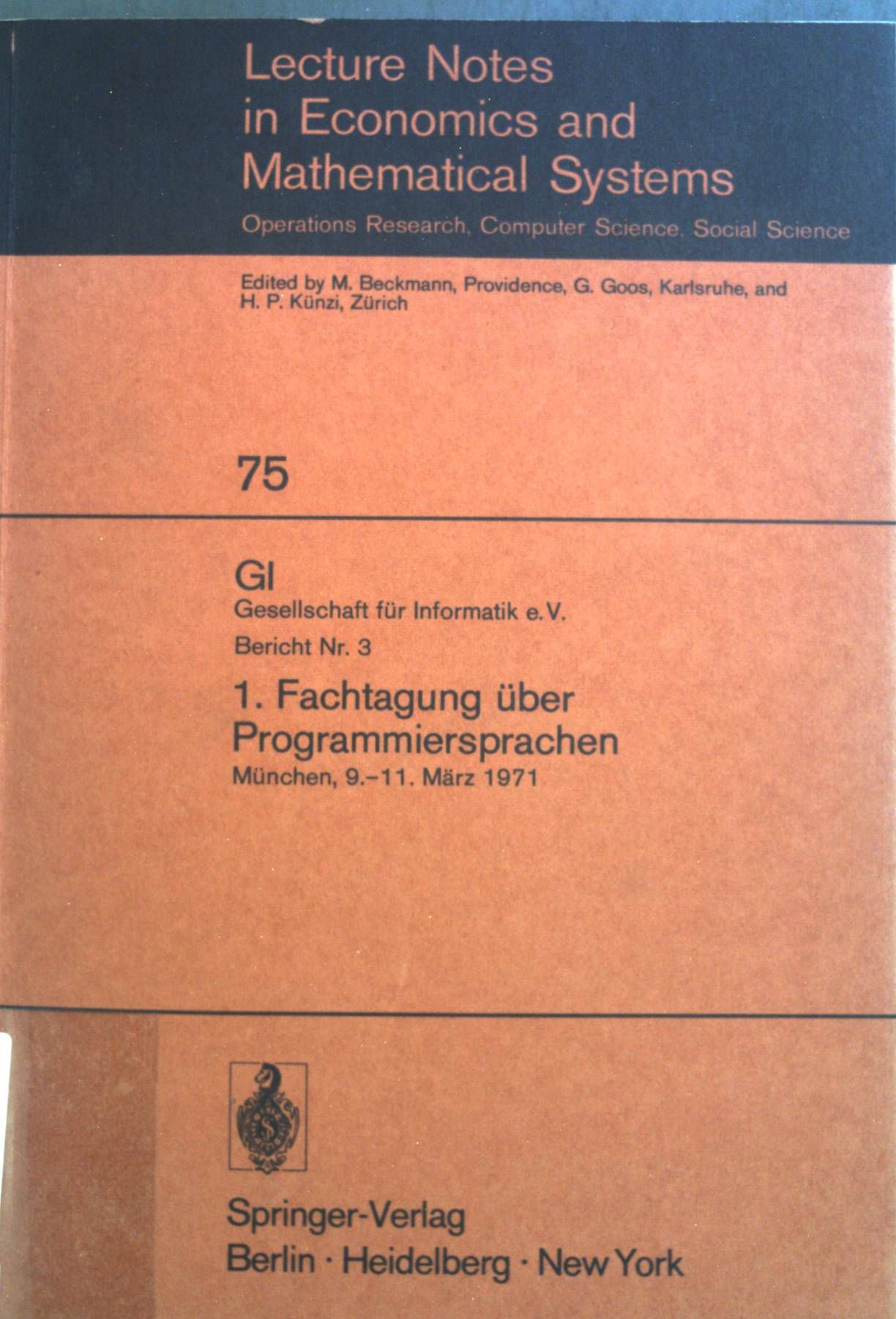 1. Fachtagung über Programmiersprachen: GI-Gesellschaft für Informatik e.V. Bericht Nr.3