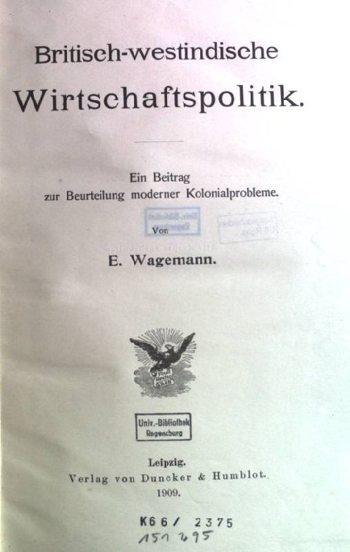 Britisch-westindische Wirtschaftspolitik: Ein Beitrag zur Beurteilung moderner Kolonialprobleme