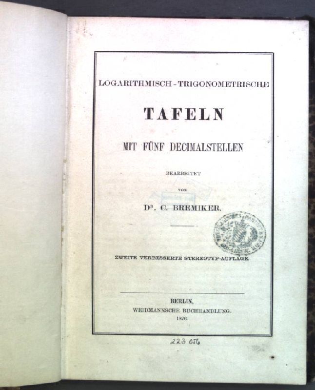 Logarithmisch-trigonometrische Tafeln mit fünf Decimalstellen