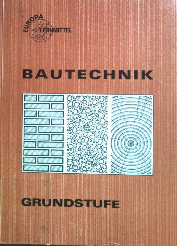Bautechnik - Teil: Grundstufe