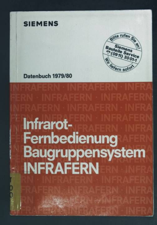 Infrarot- Fernbedienung Baugruppensystem INFRAFERN: Datenbuch 1979/80