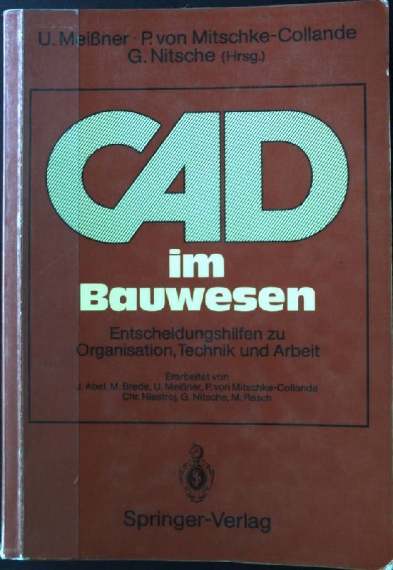 CAD im Bauwesen : Entscheidungshilfen zu Organisation, Technik und Arbeit