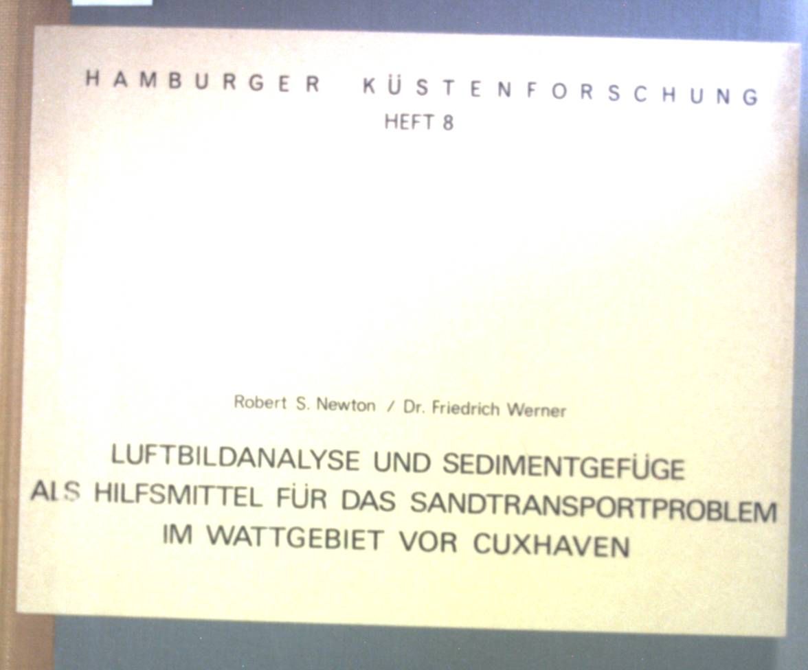Luftbildanalyse und Sedimentgefüge als Hilfsmittel für das Sandtransportproblem im Wattgebiet vor Cuxhaven
