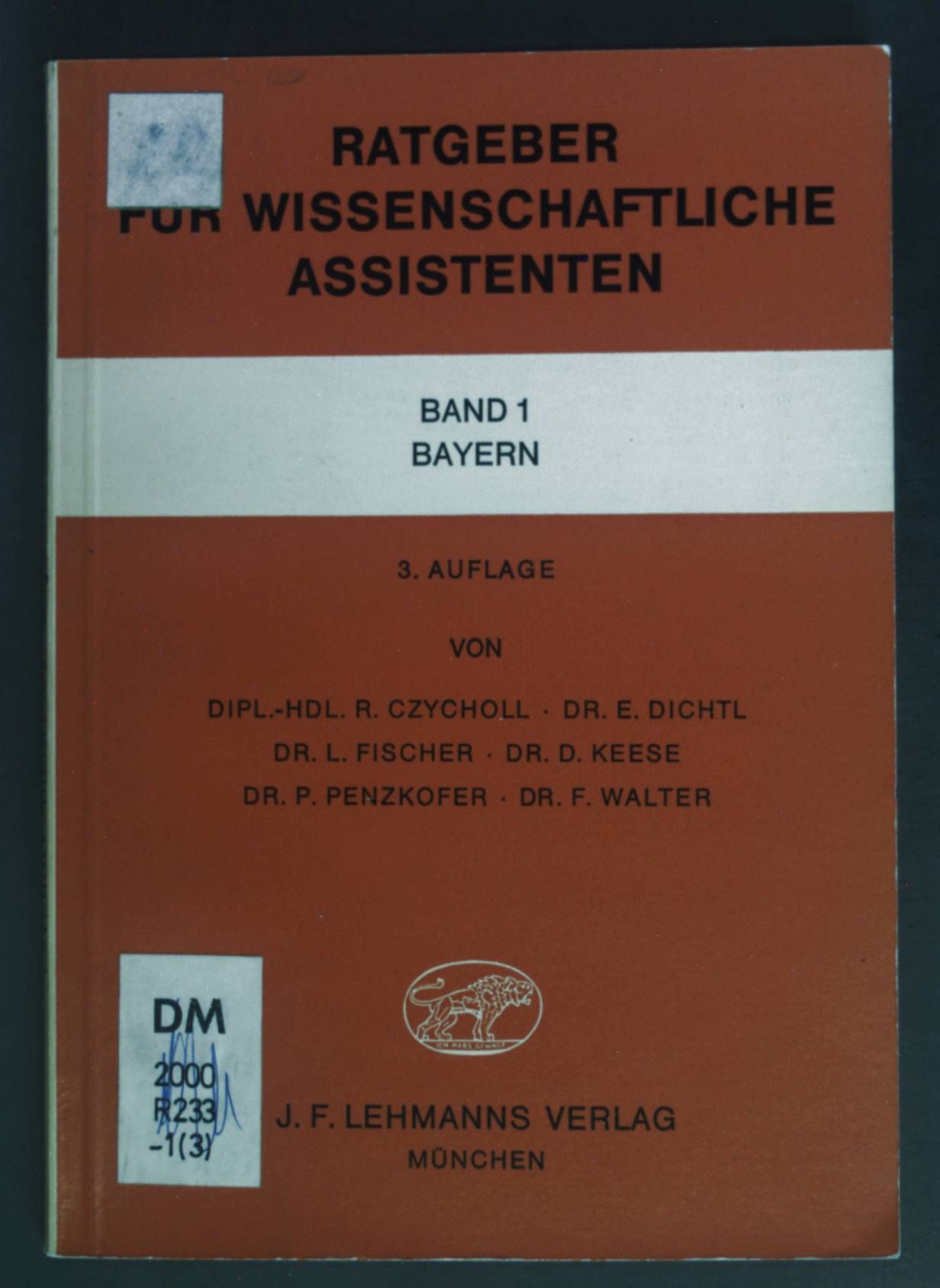 Ratgeber für Wissenschaftliche Assistenten: Band 1: Bayern