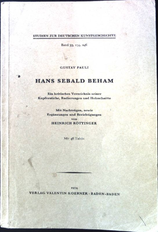 Hans Sebald Beham : ein krit. Verz. seiner Kupferstiche, Radierungen u. Holzschnitte
