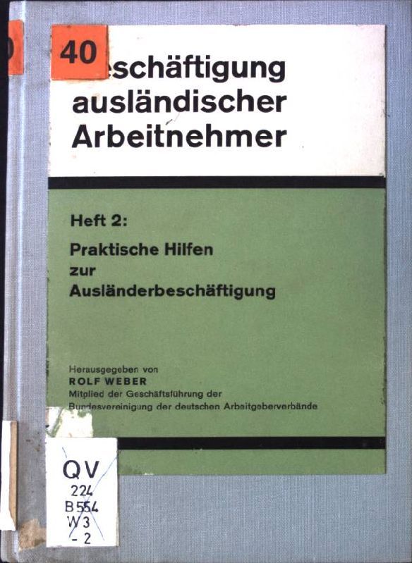 Beschäftigung ausländischer Arbeitnehmer, Heft 2: Praktische Hilfen zur Ausländerbeschäftigung