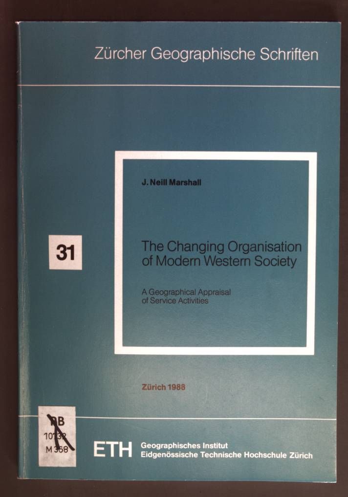 The Changing Organisation of Modern Western Society - A Geographical Appraisal of Service Activities