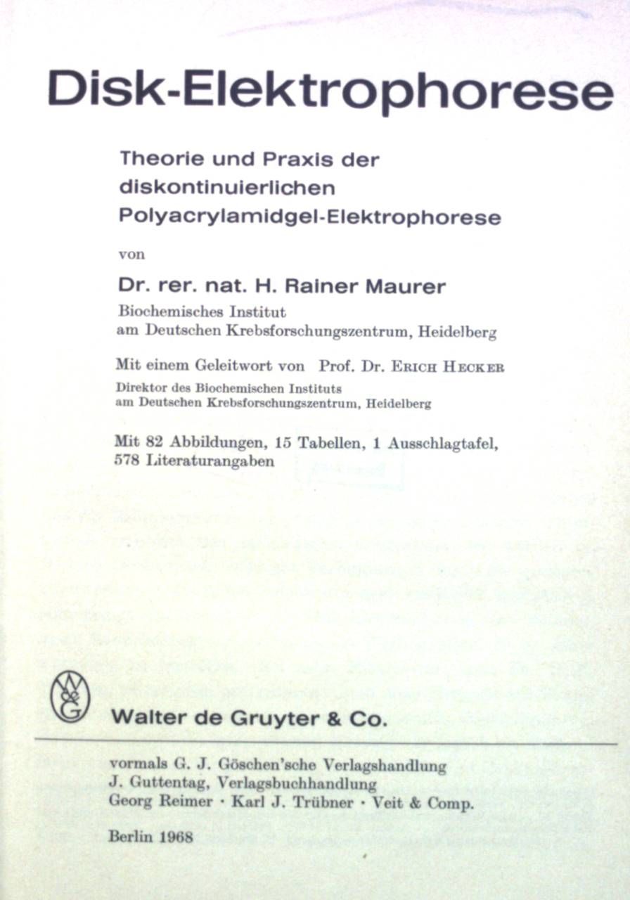 Disk-Elektrophorese: Theorie und Praxis der diskontinuierlichen Polyacrylamidgel-Elektrophorese