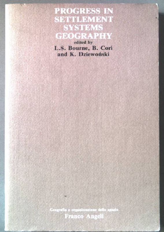Progress in settlement systems geography: 8th settlement systems commission meeting, Pisa 1984