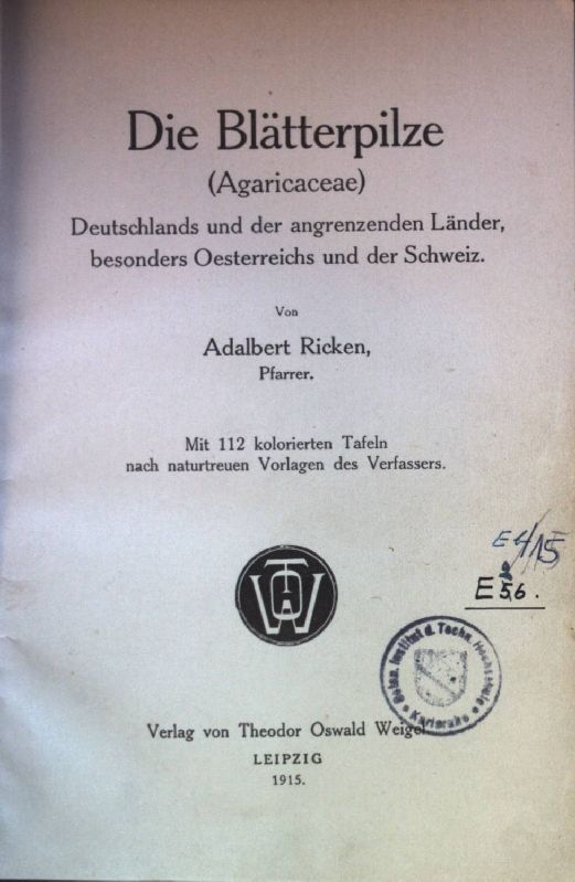 Die Blätterpilze (Agaricaceae) Deutschlands und der angrenzenden Länder, besonders Oesterreichs und der Schweiz: TEXTBAND (ohne Tafeln)