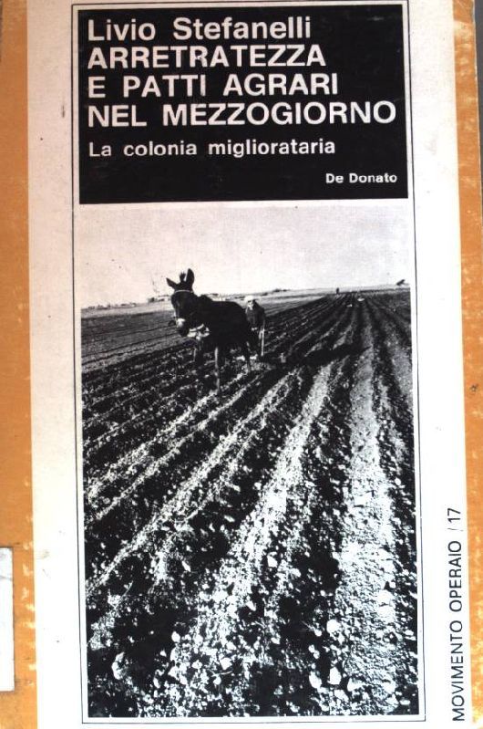 Arretratezza e patti agrari nel mezzogiorno: la colonia migliorataria