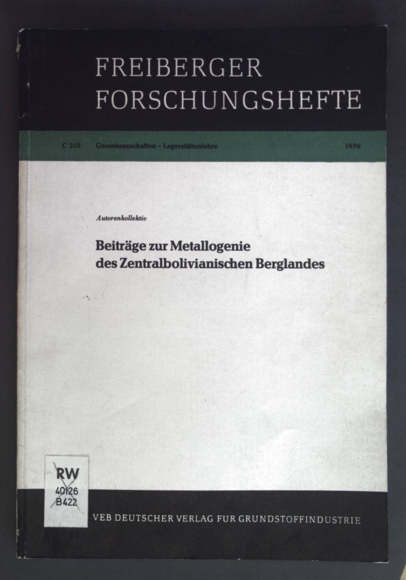 Beiträge zur Metallogenie des Zentralbolivianischen Berglandes
