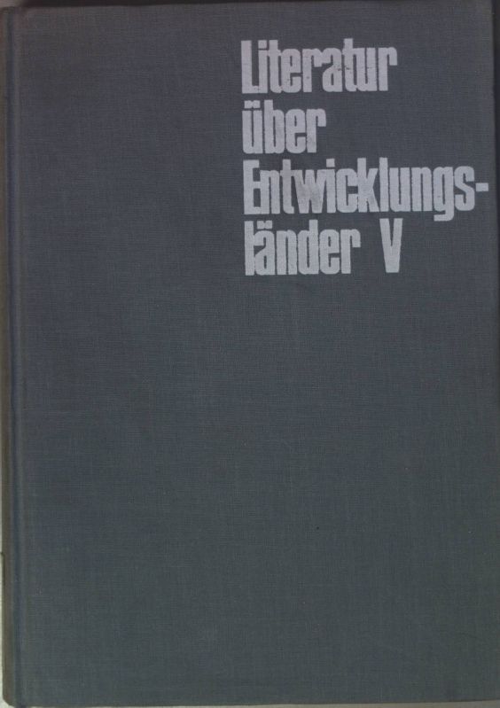 Literatur über Entwicklungsländer VI: eine Zusammenstellung des wichtigsten Schrifttums deutscher, englischer und französischer Sprache 1961