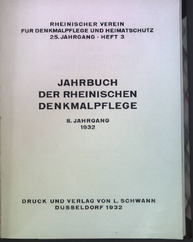 Verwaltungsbericht des Provinzialservators - in: Jahrbuch der Rheinischen Denkmalpflege, 8. Jahrgang