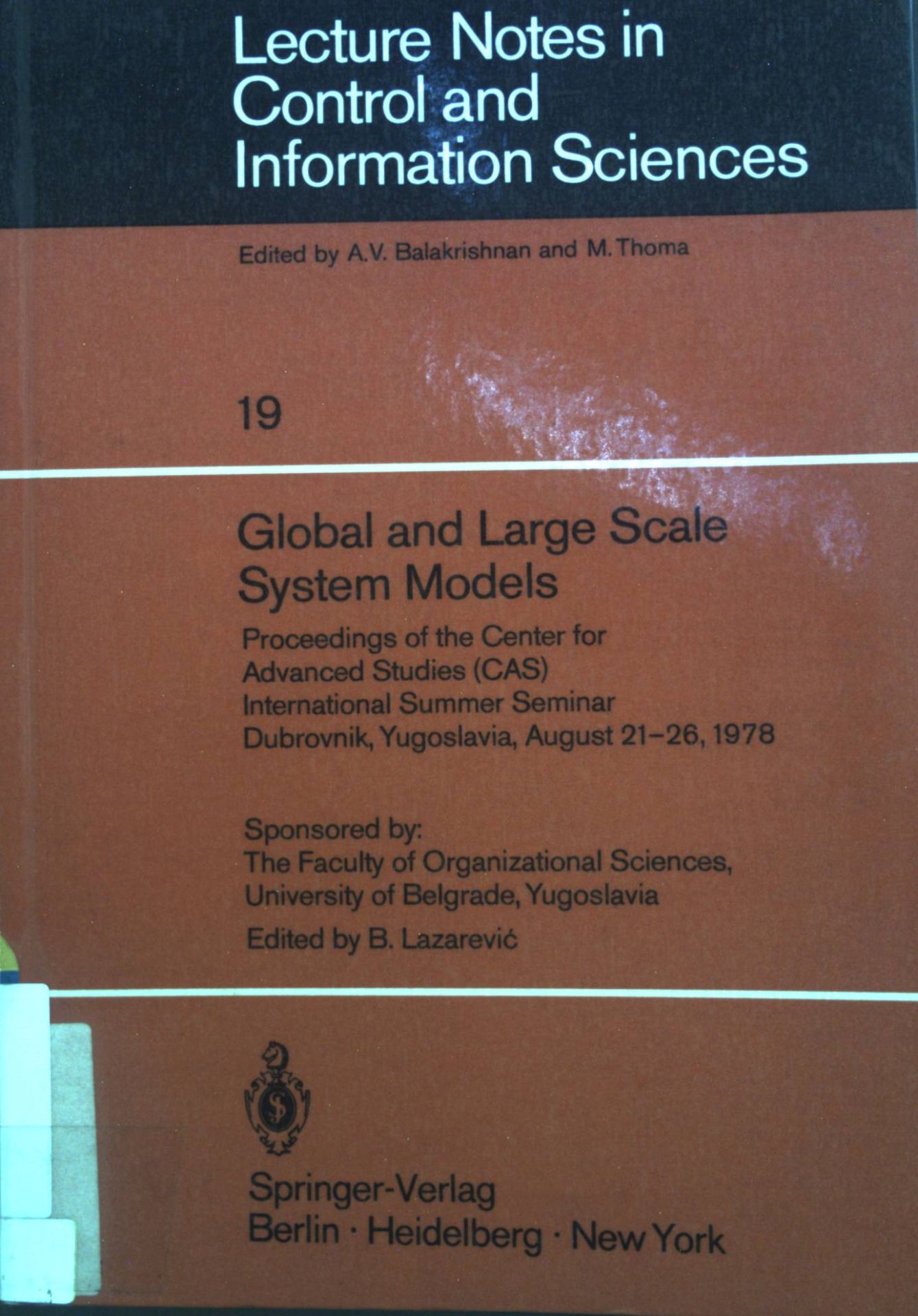 Global and large scale system models : proceedings of CAS summer seminar, Dubrovnik, Yugoslavia, August 21-26, 1978