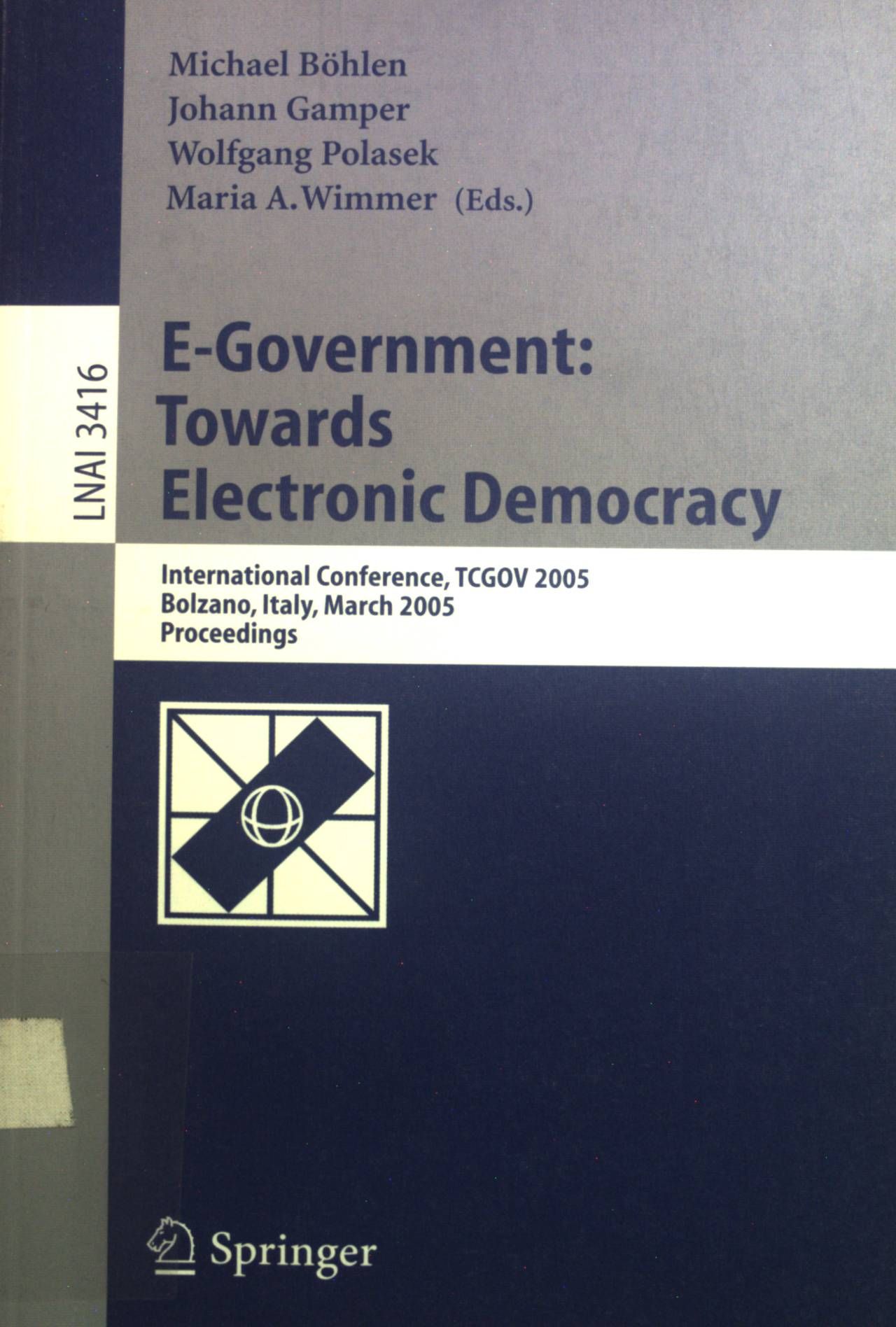 E-government: towards electronic democracy, international conference proceedings, Bolzano 2005