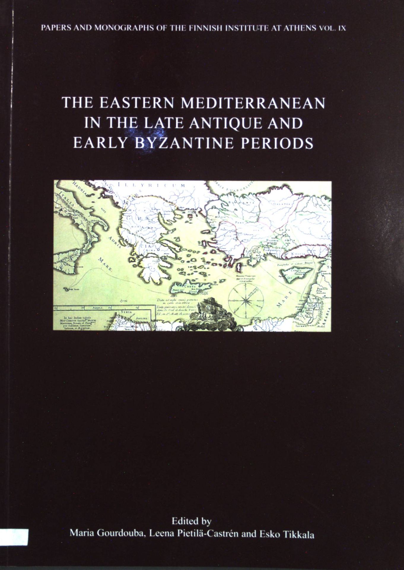 The Eastern Mediterranean in the late Antique and early Byzantine periods