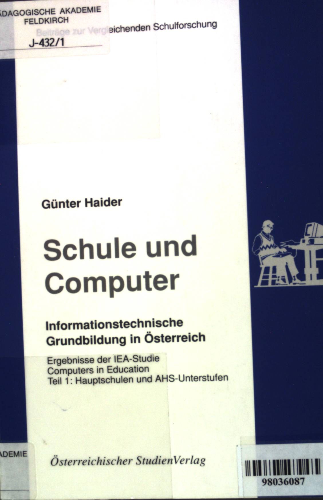 Schule und Computer: Teil 1., Hauptschulen und AHS-Unterstufen