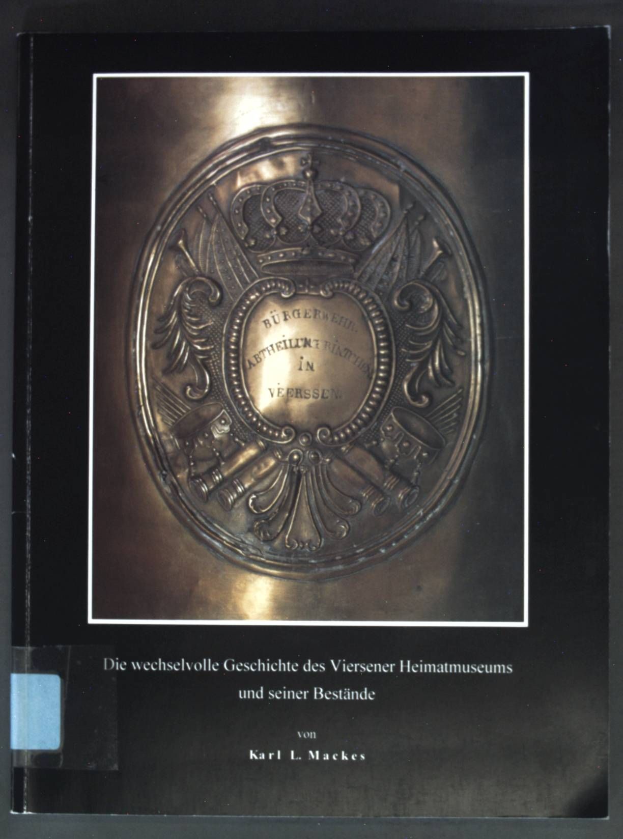 Die wechselvolle Geschichte des Viersener Heimatmuseums und seiner Bestände