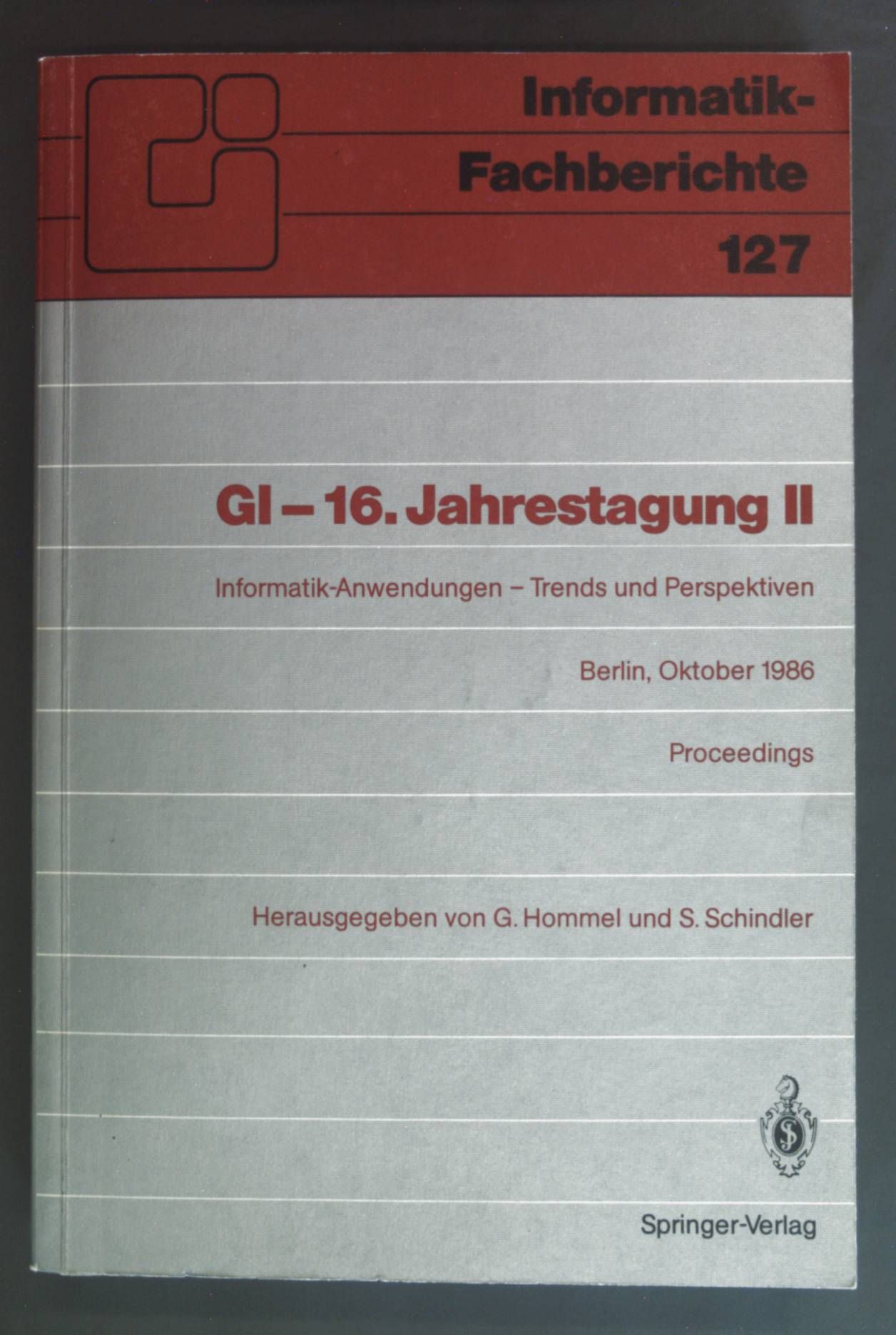 GI-16. Jahrestagung II: Informatik-Anwendungen - Trends und Perspektiven