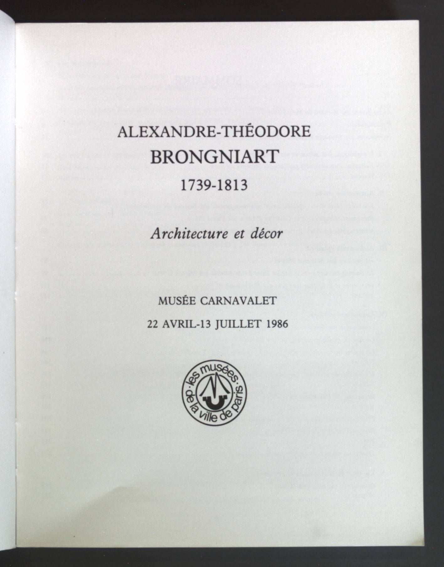 Alexandre-theodore brongniart 1739-1813 / musee carnavalet 22 avril-13 juillet 1986