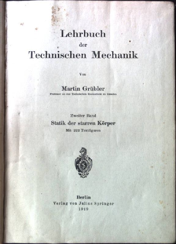 Lehrbuch der Technischen Mechanik. Zweiter Band: Statik der starren Körper