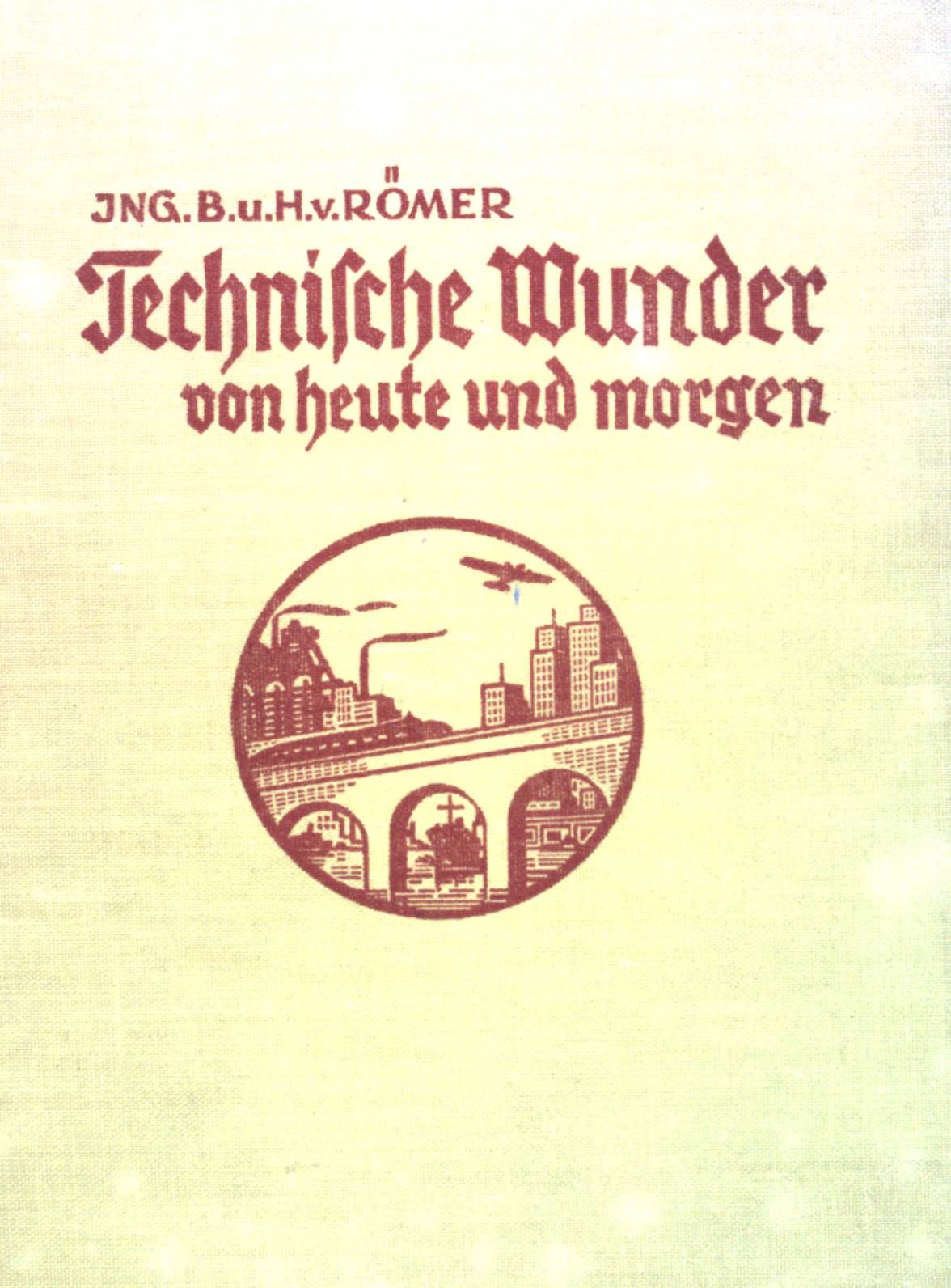 Technische Wunder von heute und morgen