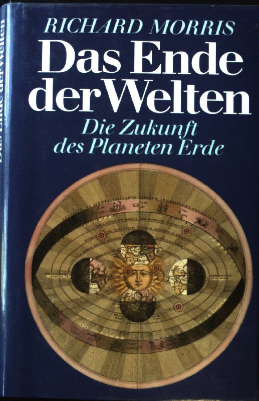 Das Ende der Welten. Die Zukunft des Planeten Erde