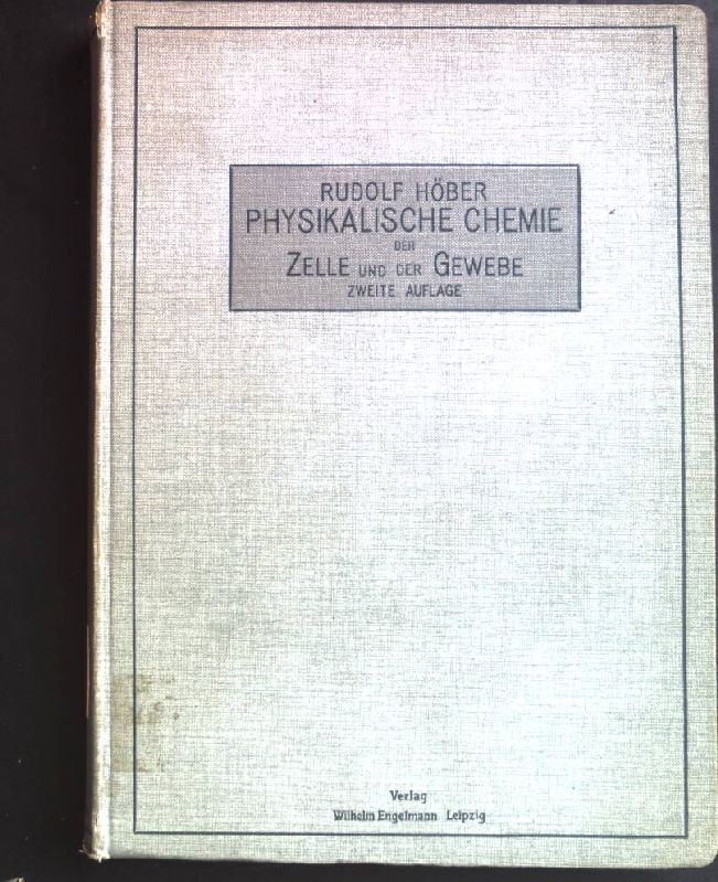Physikalische Chemie der Zelle und der Gewebe