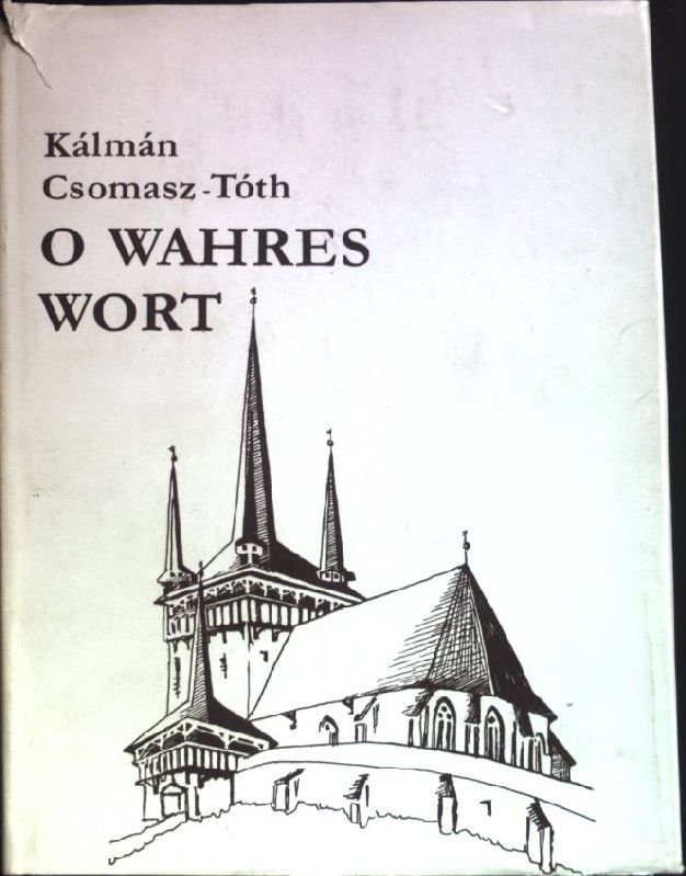 O wahres Wort: Kirchenlieder aus der Reformationszeit in Ungarn