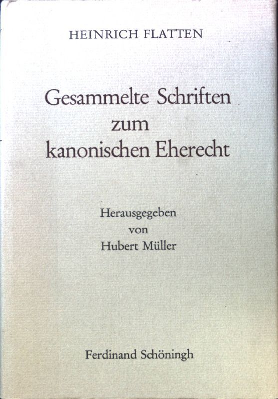 Gesammelte Schriften zum kanonischen Eherecht
