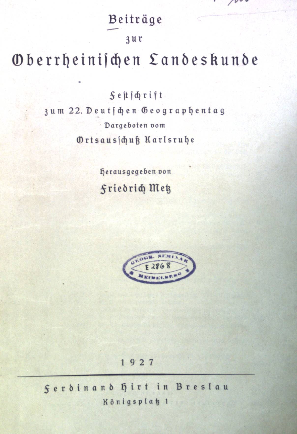 Beiträge zur Oberrheinischen Landeskunde: Festschrift zum 22. Deutschen Geographentag