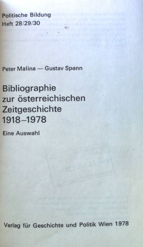 Bibliographie zur österreichischen Zeitgeschichte 1918 - 1978. Eine Auswahl
