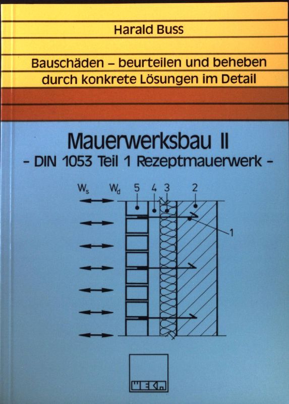 Mauerwerksbau. - 2. Din 1053 Teil 1 Rezeptmauerwerk