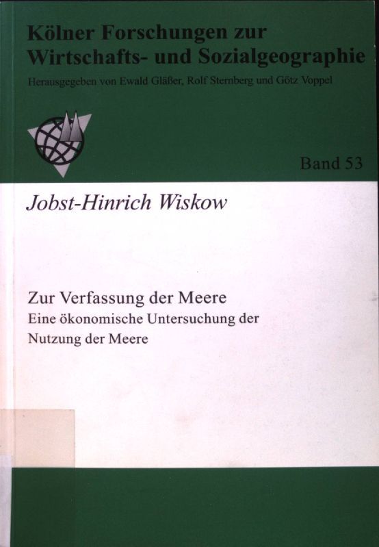 Zur Verfassung der Meere : eine ökonomische Untersuchung der Nutzung der Meere