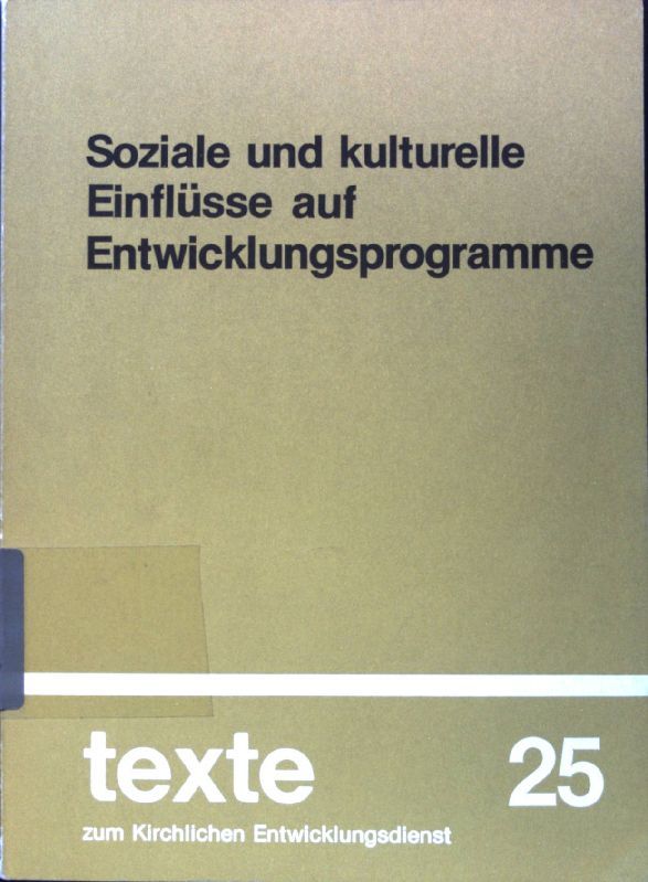 Soziale und kulturelle Einflüsse auf Entwicklungsprogramme. Ein internes Arbeitspapier der Weltbank