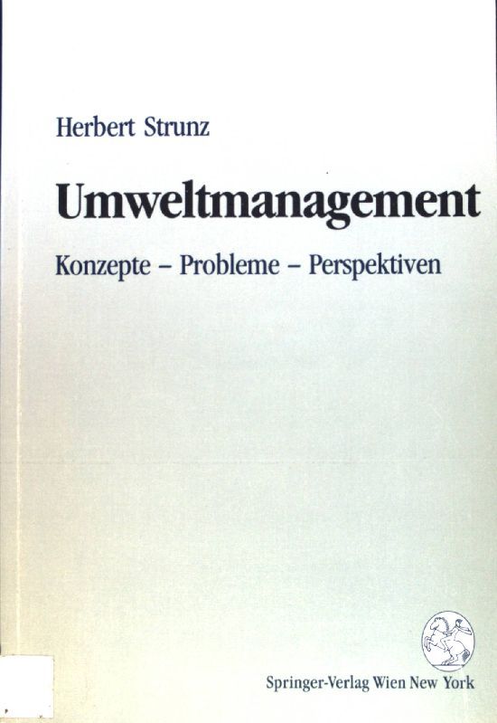 Umweltmanagement : Konzepte - Probleme - Perspektiven