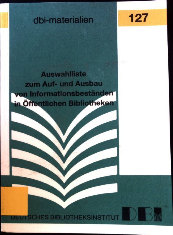 Auswahlliste zum Auf- und Ausbau von Informationsbeständen in öffentlichen Bibliotheken