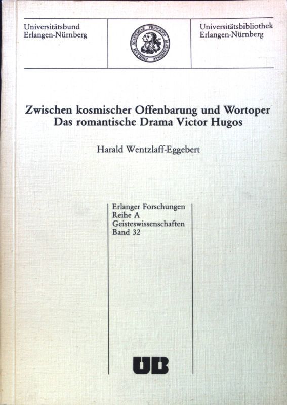 Zwischen kosmischer Offenbarung und Wortoper, das romantische Drama Victor Hugos