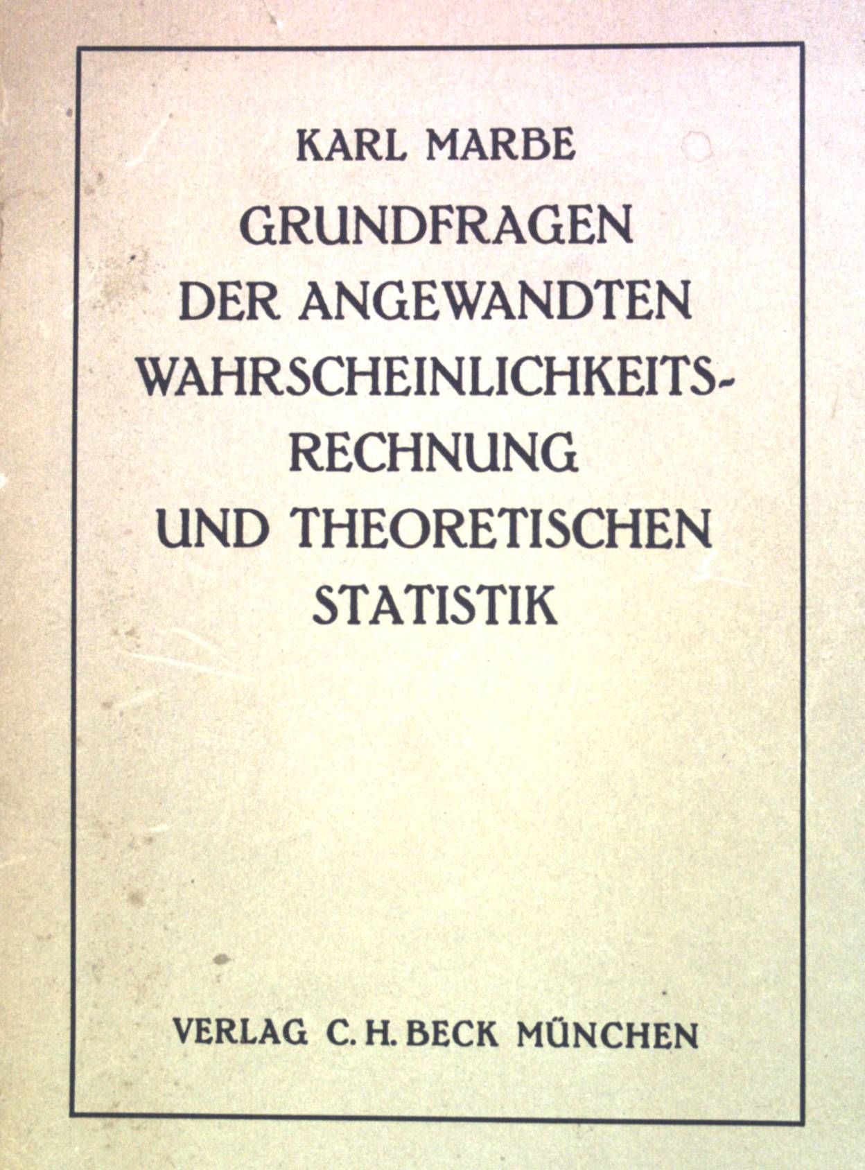 Grundfragen der angewandten Wahrscheinlichkeitsrechnung und theoretischen Statistik