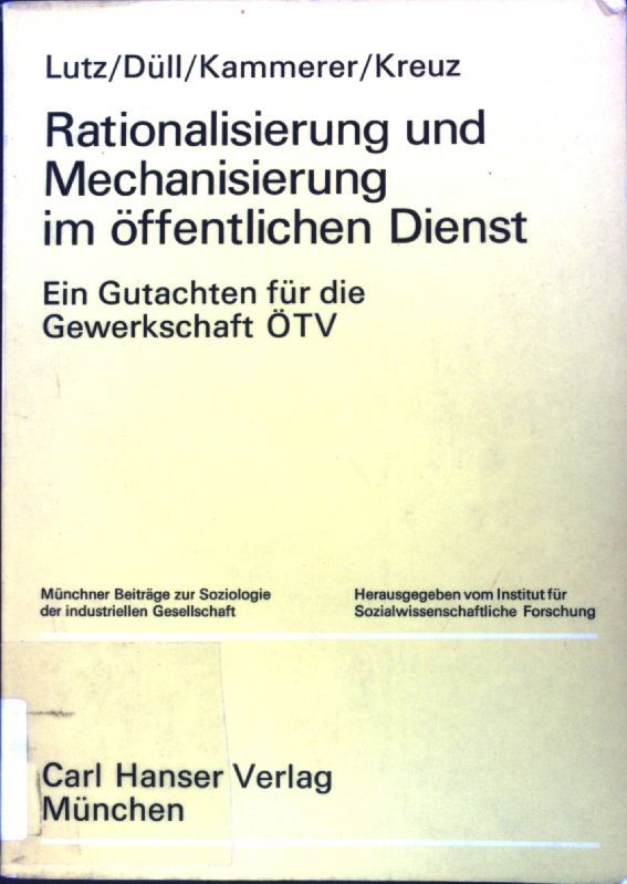 Rationalisierung und Mechanisierung im öffentlichen Dienst. Ein Gutachten für die Gewerkschaft ÖTV